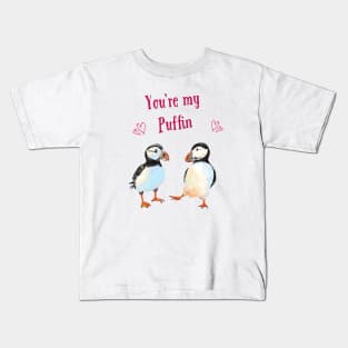 You're my Puffin Kids T-Shirt